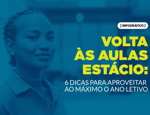 banner do infográfico volta às aulas Estácio: 6 dicas para aproveitar ao máximo o ano letivo